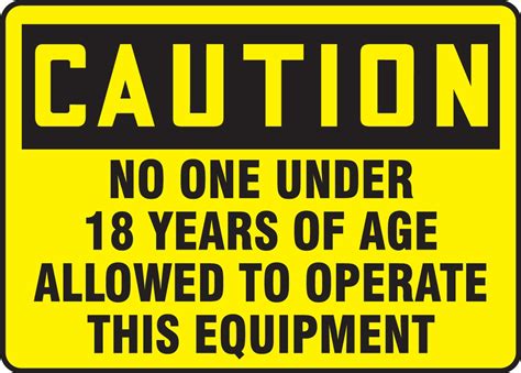Safety Sign Caution No One Under 18 Years Of Age Allowed To Operate