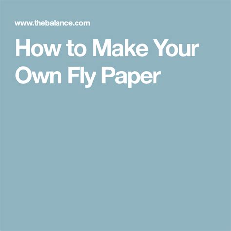 How To Make Your Own Fly Paper Fly Paper Make It Yourself Paper