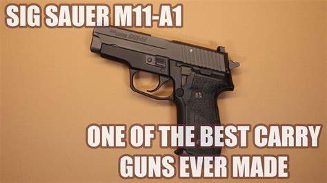 Sig Sauer M11 A1one Of The Best Carry Guns Ever Made Youtube