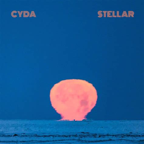 Stellar Single By Cyda Spotify