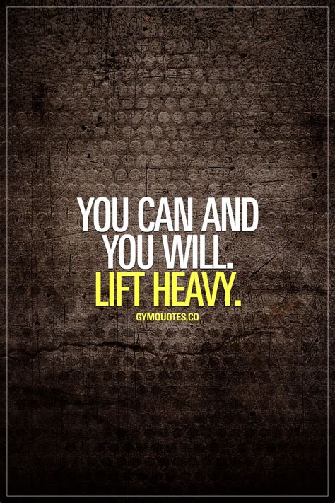 You Can And You Will Lift Heavy Justdoit Liftheavy For All Our
