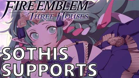 Sothis All Support Conversation Cutscenes Fire Emblem Three Houses