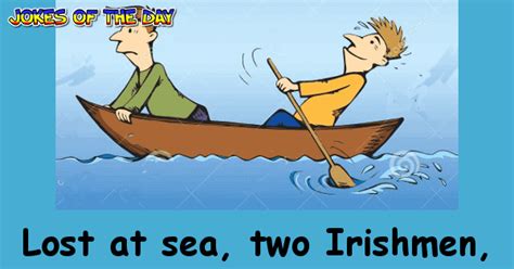 Lost At Sea Two Irishmen Patrick And Michael Were Adrift In A Jokes