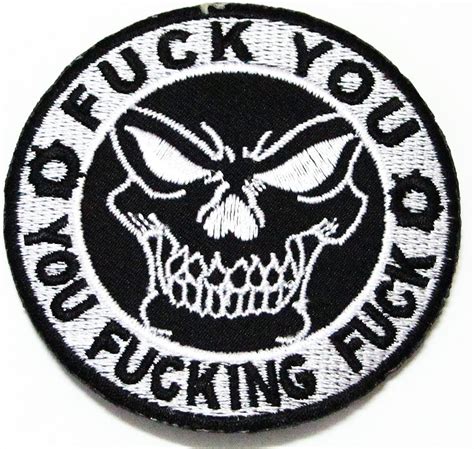 Fuck You You Fucking Fuck Skull Iron On 3 5x3 5 Inch Embroidered Patch Arts