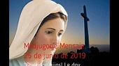 Medjugorje, ultimo Mensaje, 25 de junio de 2019 - YouTube