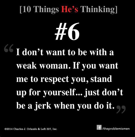 10 very honest men share their top 10 gripes about women weak men sexy quotes me too lyrics