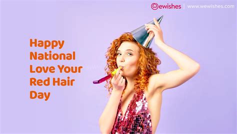 Happy National Love Your Red Hair Day 2023 Quotes Wishes Greetings History Activity To