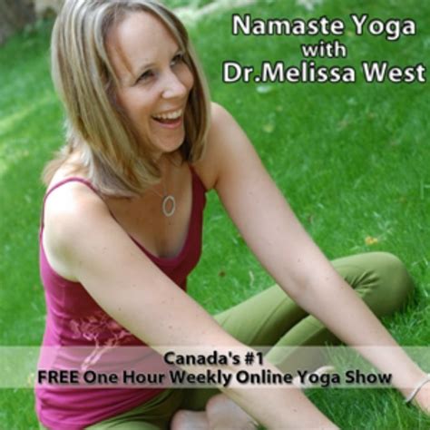 Watch Namaste Yoga With Dr Melissa West For Free On Filmon
