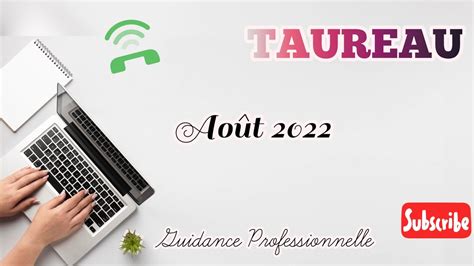 Taureau Guidance Professionnelle Vie Quotidienne AoÛt 2022