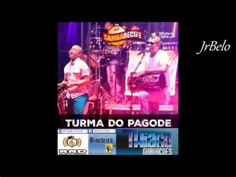 Turma Do Pagode Cd Completo Samba Recife 2015 JrBelo YouTube
