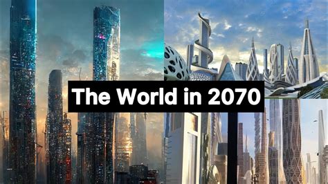 The Worlds Future In The Year 2070 A Changing Future For Humans
