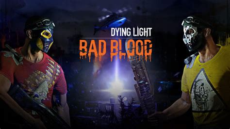 Dying Light Bad Blood Pvp Focused Expansion Announced For 2018 Neowin