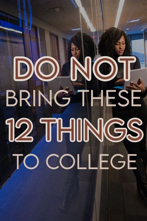 12 Things You Should Not Bring To College What You Dont Need For
