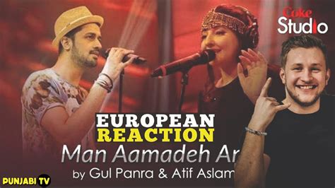 European Reaction on Man Aamadeh Am | Gul Panrra & Atif Aslam | Coke