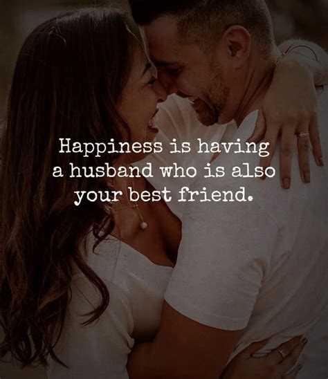 Having A Husband Who Is Your Best Friend Good Life Quotes Life Is Good