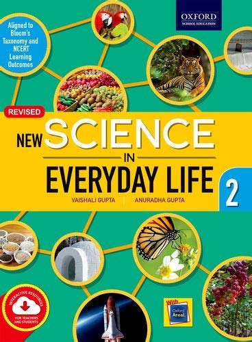 New Science In Everyday Life 2 By Anuradha Gupta Vaishali Gupta Goodreads