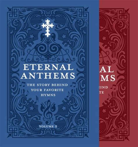 Eternal Anthems Volumes 1 And 2 The Story Behind Your Favorite Hymns
