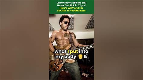 Lenny Kravitz 58 Yrs Old I Havent Been Sick In 37 Years The Secret