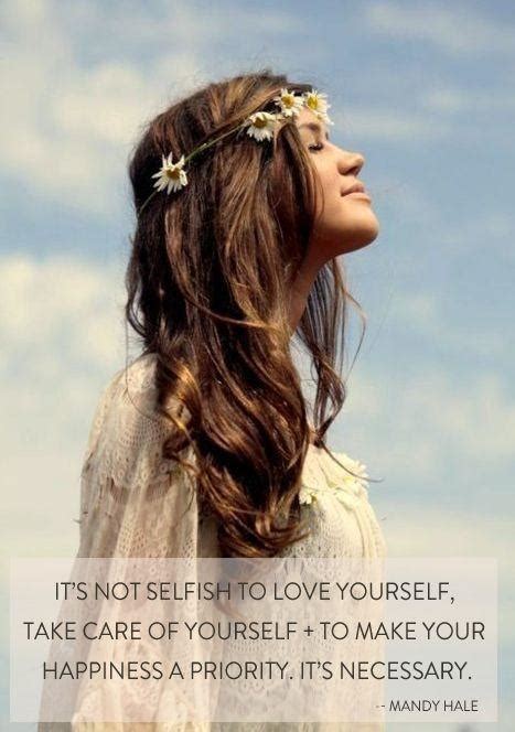 Its Not Selfish To Love Yourself Take Care Of Yourself And To