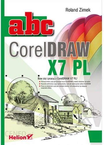 Podręcznik Do Informatyki Abc Coreldraw X7 Pl Ceny I Opinie Ceneopl
