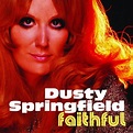 ALBUM: Dusty Springfield, 'Faithful' | REBEAT Magazine