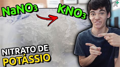 Transformando NITRATO DE SÓDIO em NITRATO DE POTÁSSIO YouTube