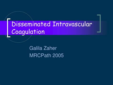 PPT Disseminated Intravascular Coagulation PowerPoint Presentation Free Download ID