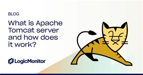 What Is Apache Tomcat Server And How Does It Work Logicmonitor