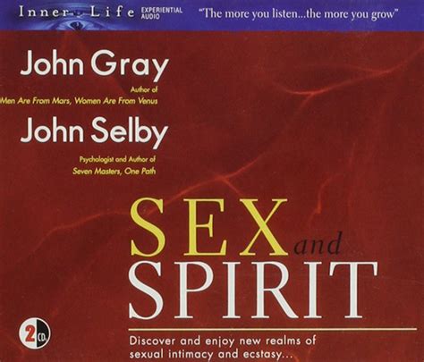 Gray John John Selby Sex And Spirit Music