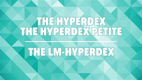 The Hyperdex The Hyperdex Petite And The Lm Hyperdex Youtube