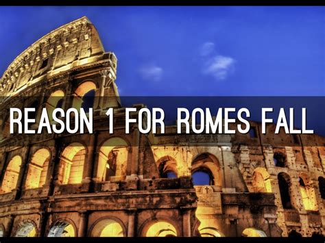 3 Reasons Why The Roman Empire Fell By Courtney Roberts