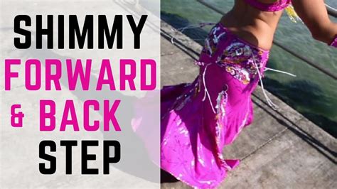 Shimmy Forward And Back Step Advanced Belly Dance Techniques Youtube