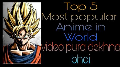 Top 5 Most Popular Anime In World Youtube