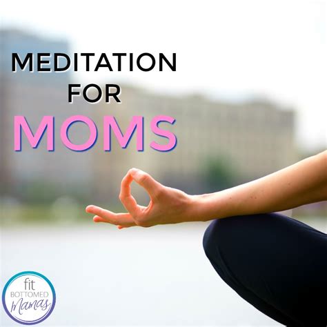 a meditation how to for moms fit bottomed girls