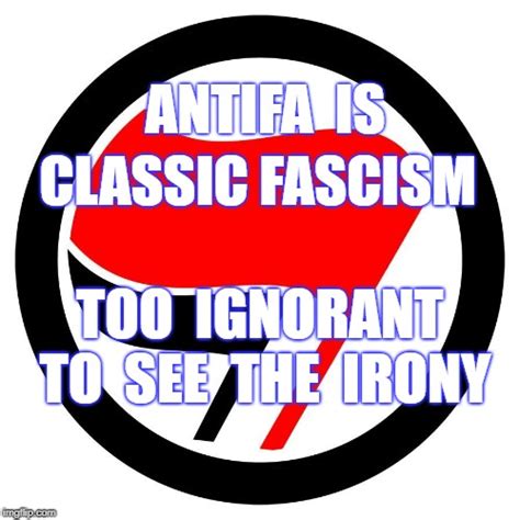 Antifa Is Fascist Imgflip