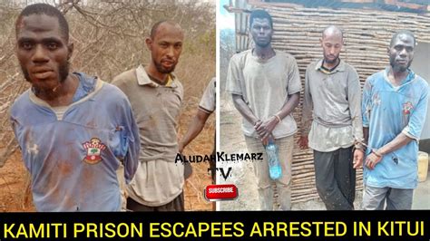 Breaking News The 3 Kamiti Maximum Prison Escapees Arrested In Kitui