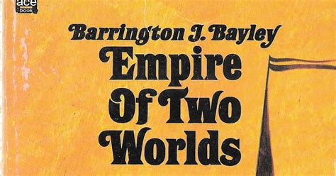 Mporcius Fiction Log Empire Of Two Worlds By Barrington J Bayley