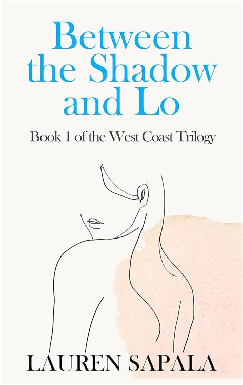 Between The Shadow And Lo Ebook Sapala Lauren Kindle Store
