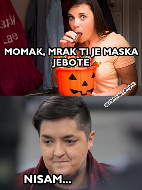 The official serbian memes facebook page. #momak #maska #NoćVeštica #humor #memes #srpski #serbian # ...