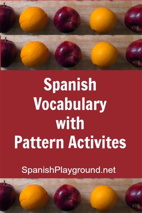 Spanish Vocabulary With Pattern Activities Spanish Playground