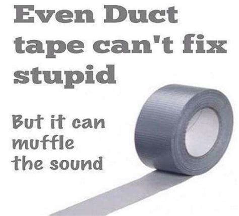 Duct Tape Haha Funny Cant Fix Stupid Duct Tape