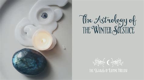 The Astrology Of The Winter Solstice Youtube
