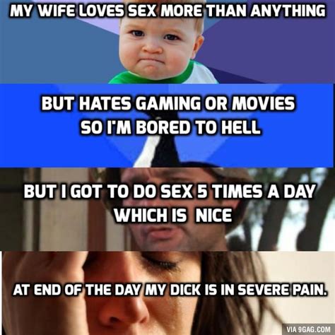 My Wife Loves Sex More Than Anything 9gag Funny Pictures And Best Jokes Comics Images Video