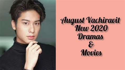 We use cookies to help make this website better, to improve our services and for advertising purposes. August Vachiravit Paisarnkulwong dramas & movies 2020 2021 ...