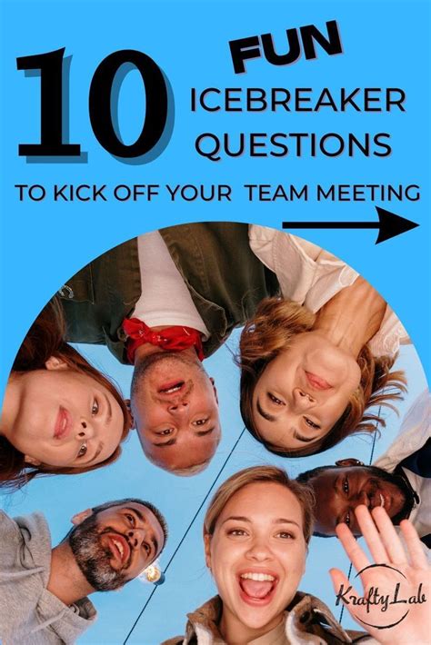 The Goal Of Ice Breaker Questions Is Simple To Encourage Your Team To