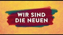 WIR SIND DIE NEUEN - offizieller Trailer#1 german/deutsch HD - YouTube
