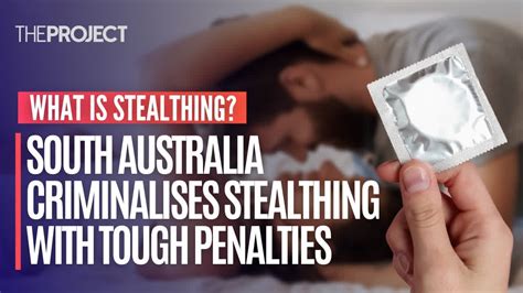 What Is Stealthing South Australia Criminalises Stealthing With Life Imprisonment As