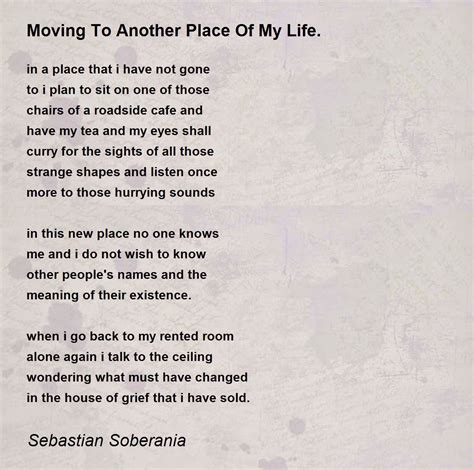 Moving To Another Place Of My Life Poem By Sebastian Soberania Poem