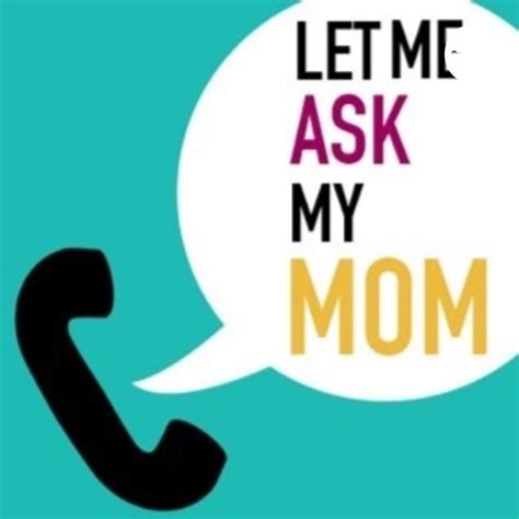 Let Me Ask My Mom Podcast Nida And Anjali Listen Notes