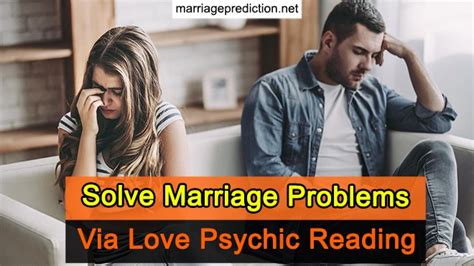 Solve Marriage Problems Via Love Psychic Reading